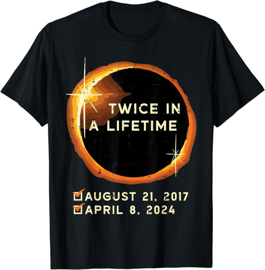 Twice In A Lifetime Total Solar Eclipse 2024 Men Women Kids T-Shirt